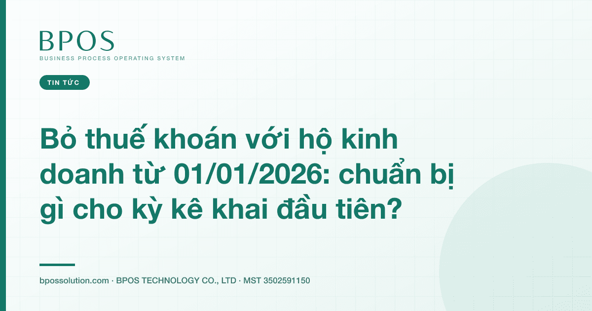 Bỏ thuế khoán với hộ kinh doanh từ 01/01/2026: chuẩn bị gì cho kỳ kê khai đầu tiên?