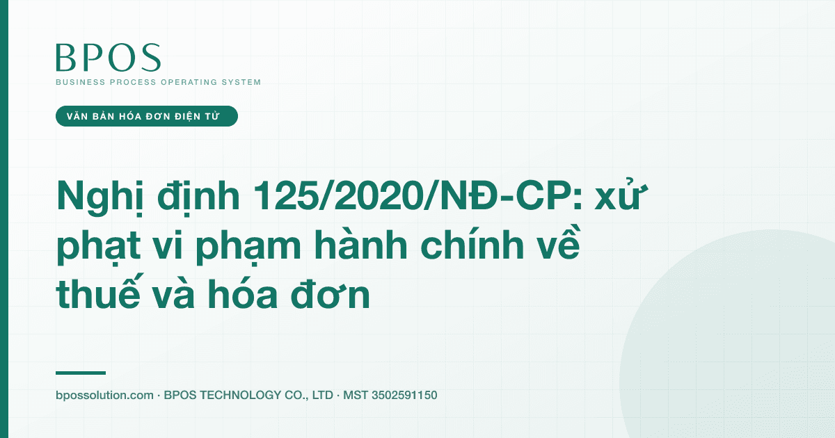 Nghị định 125/2020/NĐ-CP: xử phạt vi phạm hành chính về thuế và hóa đơn